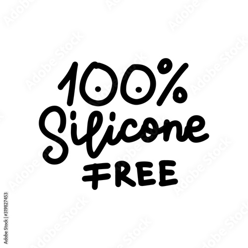 Silicone free - funny boobs lettering quote. Feminist lettering quote. Funny motivation saying for gift, t-shirts, tops, selfies, posters. Joke.