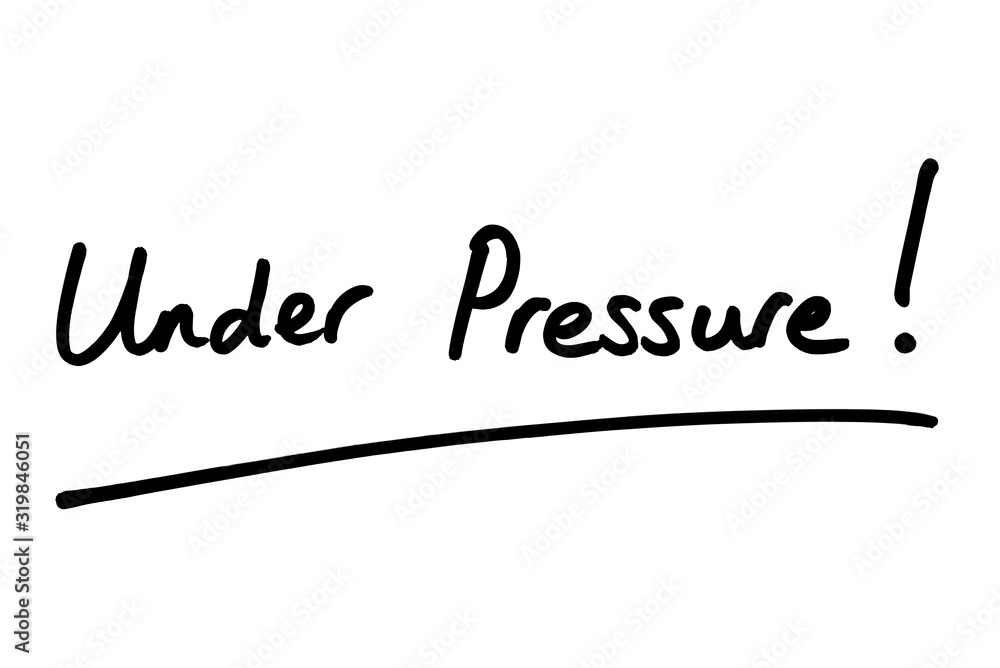 Fototapeta premium Under Pressure!