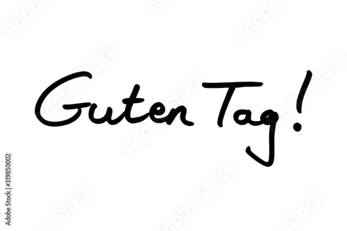 Guten Tag - the German phrase for Hello for Good Day! photo