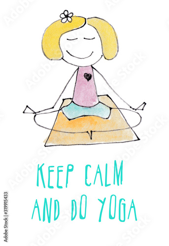 Funny drawing of a happy girl in the Lotus position. Keep calm and do yoga card. 