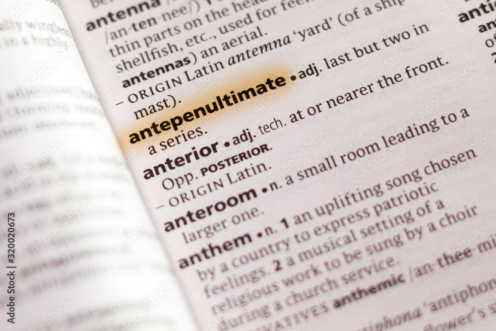 The word or phrase Antepenultimate in a dictionary. The word or phrase Antepenultimate in a dictionary.