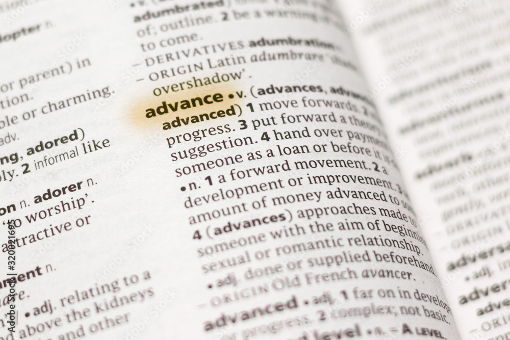 Ivanovsk, Russia - November 19, 2018: The word or phrase Advance in a dictionary. Ivanovsk, Russia - November 19, 2018: The word or phrase Advance in a dictionary.