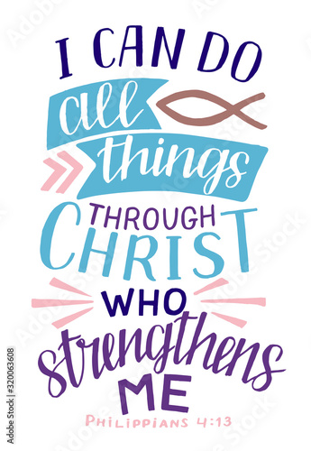 Hand lettering with Bible verse I can do all things through Christ, who strengthens me