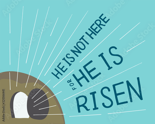 Hand lettering not here, He is risen with an open tomb.