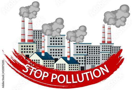 Poster design for stop pollution with factory buildings and smoke