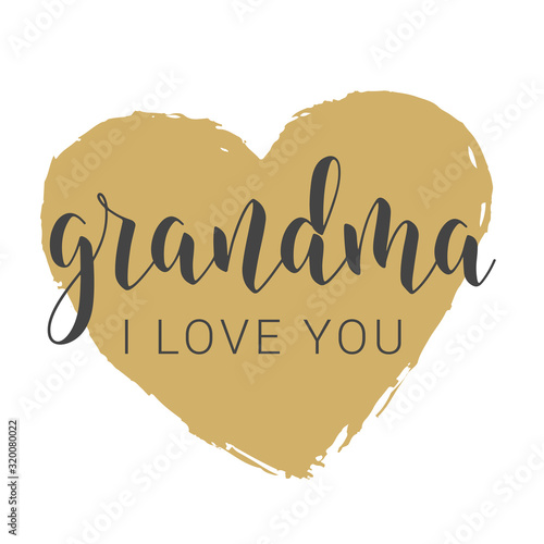 Vector Illustration. Handwritten Lettering of Grandma I Love You. Template for Greeting Card, Postcard, Invitation, Party, Poster, Print or Web Product. Objects Isolated on White Background.