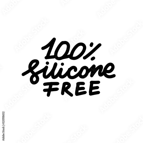 Silicone free - funny boobs lettering quote. Feminist lettering quote. Funny motivation saying for gift, t-shirts, tops, selfies, posters. Joke.
