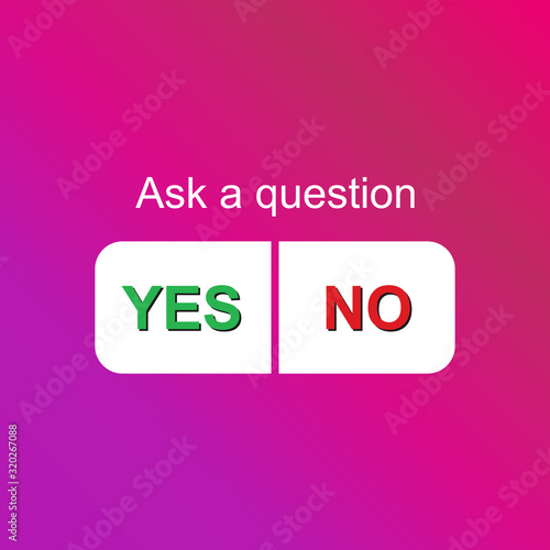 Ask a question, choice button yes or no. Modern design concept for social concept