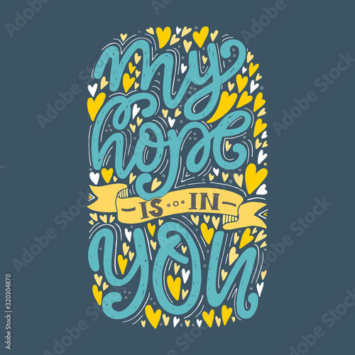 Vector religions lettering - My hope is in you. Modern lettering. photo