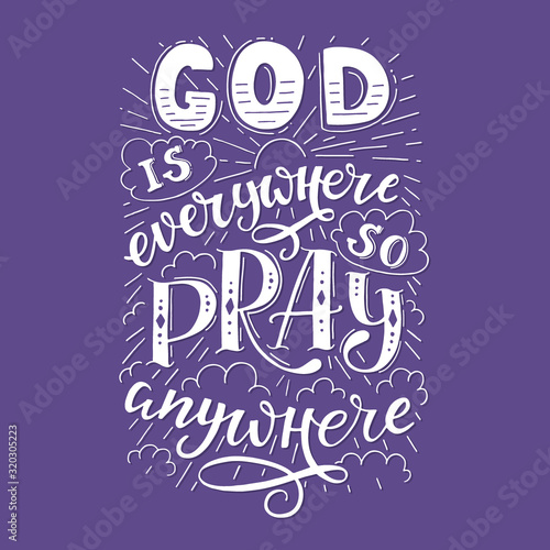 Vector religions lettering - God is everywhere so pray anywhere.