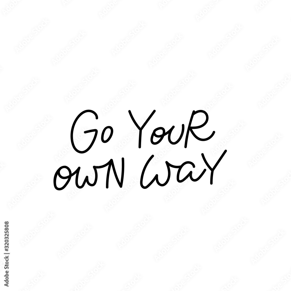 Go your own way calligraphy quote lettering
