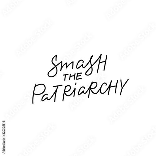 Smash the patriarchy calligraphy quote lettering