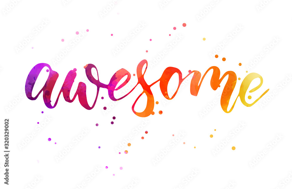 Awesome - motivational lettering Awesome - motivational lettering