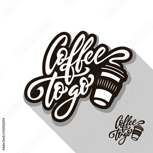 Coffee to go typography lettering. Vector illustration.
