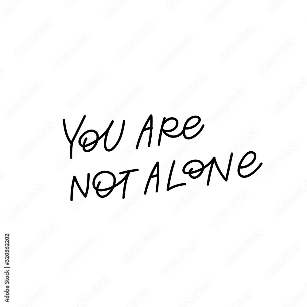 You are not alone calligraphy quote lettering You are not alone calligraphy quote lettering