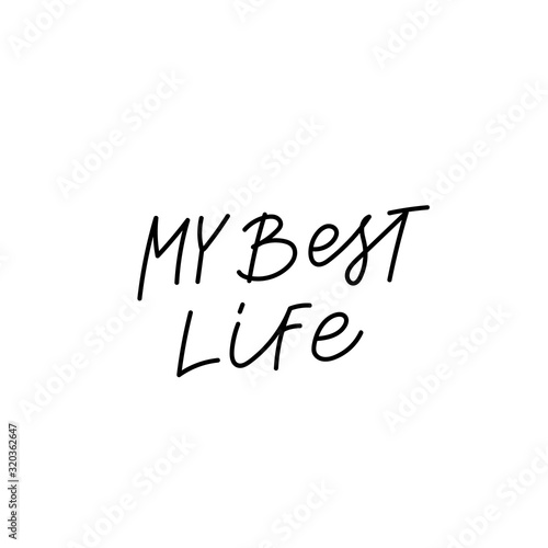 My best life calligraphy quote lettering