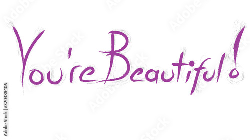 You re Beautiful   Hand writing with purple and white colors