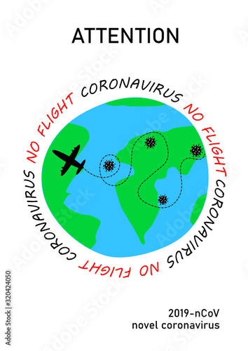 Coronavirus infection on planet earth. Attention. Coronavirus, no flight sign. Plane and virus icons on the hand drawn earth planet. Coronavirus (v2019-nCoV)