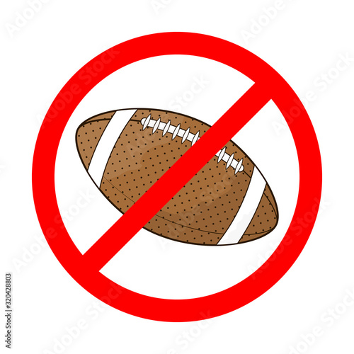 Rugby is forbidden. Rugby ball. Do not play rugby