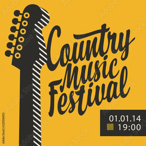 Vector poster for the country music festival with a guitar neck and calligraphic inscription on a yellow background in retro style. Suitable for playbill, flyer, banner, invitation, cover