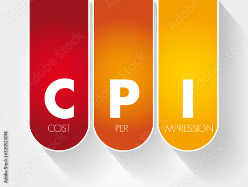 CPI - Cost Per Impression acronym, business concept background
