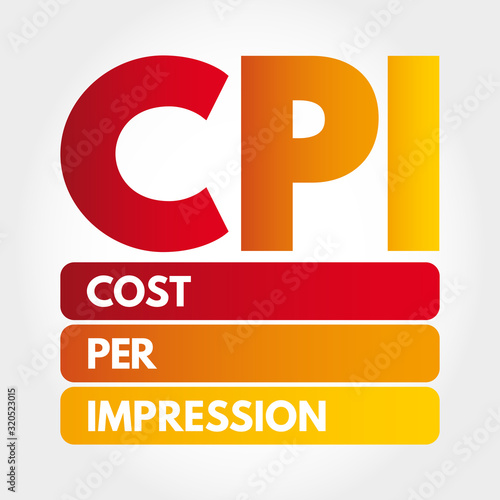 CPI - Cost Per Impression acronym, business concept background