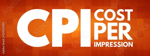 CPI - Cost Per Impression acronym, business concept background
