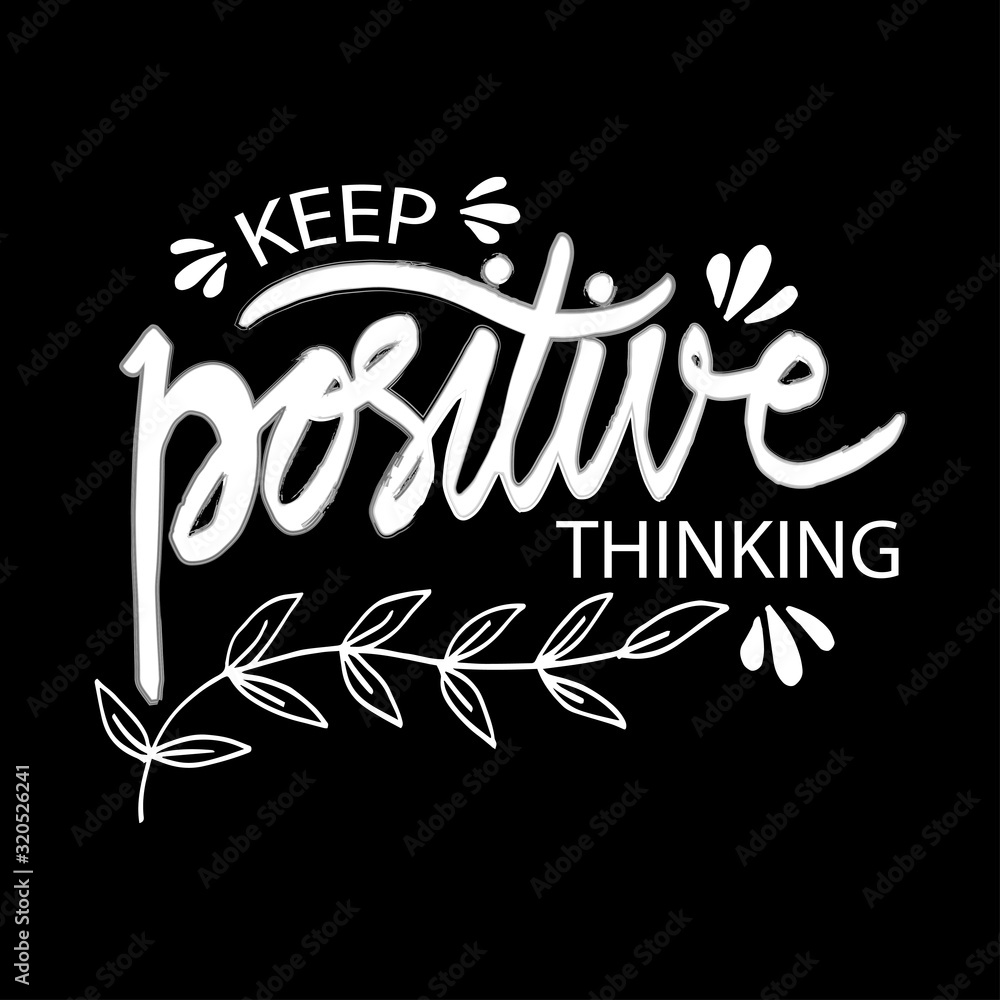 Hand lettering inscription Keep Positive Thinking. Motivational quote. Hand lettering inscription Keep Positive Thinking. Motivational quote.