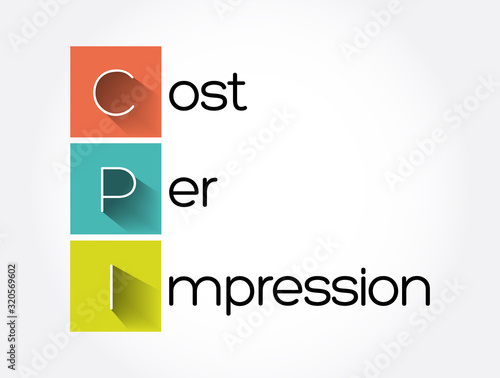 CPI - Cost Per Impression acronym, business concept background