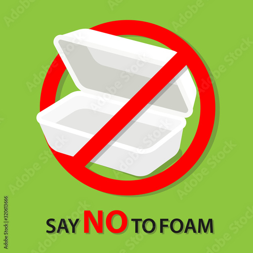 Say no to foam symbol. Stop using foam food boxes. Save the world concept. Sign and icon on green background. Flat vector illustration design.