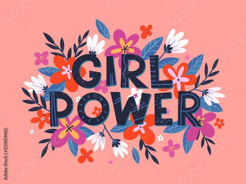 Girl Power vector illustration, stylish print for t shirts, posters, cards and prints with flowers and floral elements.Feminism quote and woman motivational slogan.Women's movement concept