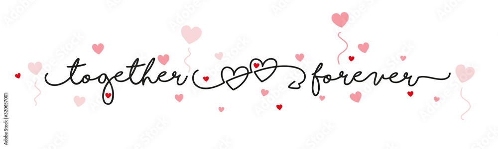 Together forever handwritten typography lettering Happy Valentine's Day red pink hearts white background banner
