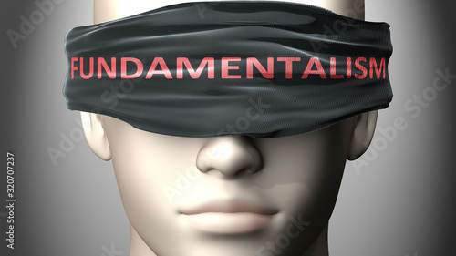 Fundamentalism can make us blind - pictured as word Fundamentalism on a blindfold to symbolize that it can cloud perception, 3d illustration photo