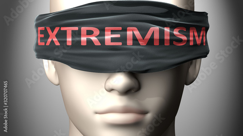 Foto Extremism can make things harder to see or makes us blind to the reality - pictu