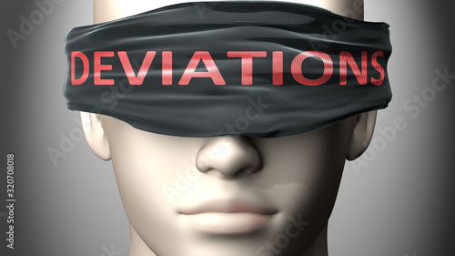 Deviations can make things harder to see or makes us blind to the reality - pictured as word Deviations on a blindfold to symbolize denial and that Deviations can cloud perception, 3d illustration