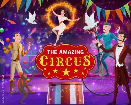Vintage circus show, magic performance, animal tamers and acrobats on arena. Vector big top circus tent, juggler with pins and monkey juggling balls, magician illusionist and equlibrist on aerial hoop