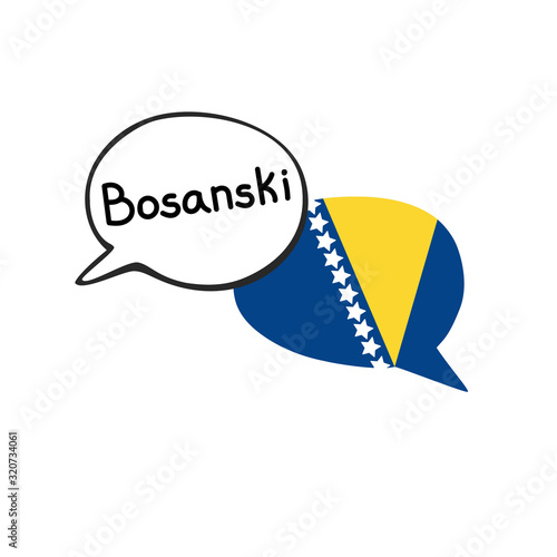 Translation: the Bosnian language. Vector illustration of two doodle speech bubbles with a national flag of Bosnia and Herzegovina. Foreign language course, school or travel agency design.