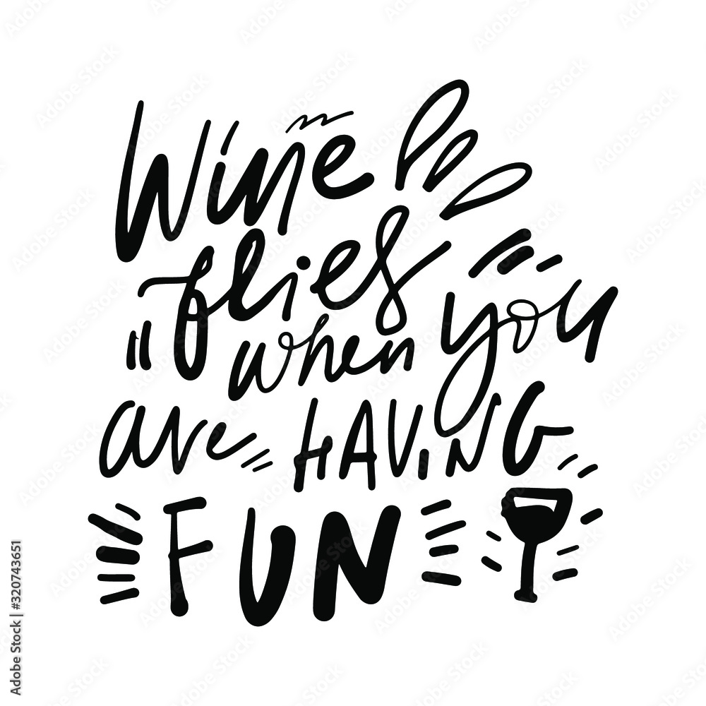 Hand lettering quote about wine. Funny illustration for your design