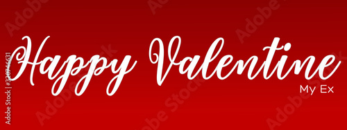 Design of valentine background with text happy valentine my ex