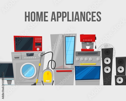Home appliances and electronics vector template illustration. Poster of washing machine, coffee machine, refrigerator, microwave and vacuum cleaner for household. Home appliances poster.