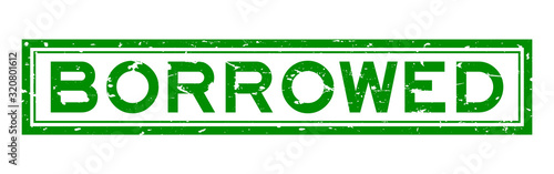 Grunge green borrowed word rubber seal stamp on white background