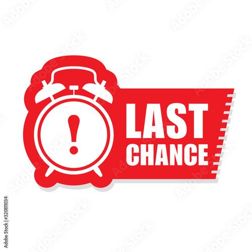 Last chance sticker - sale label with alarm clock and haste call