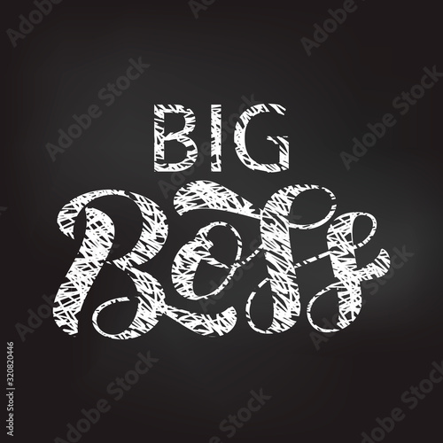 Big boss  brush lettering. Quote for card or clothes. Vector stock illustration