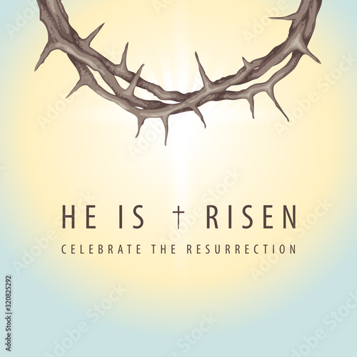 Vector Easter banner or greeting card with words He is risen, Celebrate the resurrection, with a crown of thorns on the background of sky at sunrise