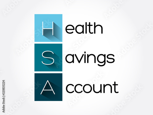 HSA - Health Savings Account acronym, medical concept background