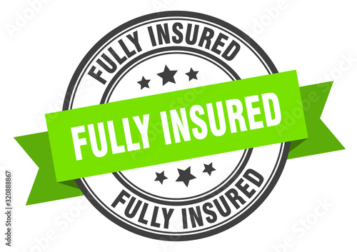 fully insured label. fully insuredround band sign. fully insured stamp