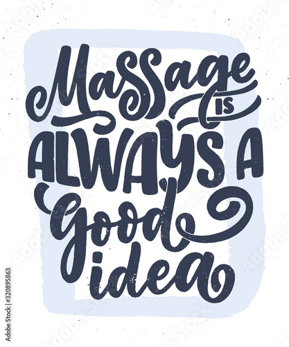 Fun slogan about massage. Lettering typography quote. Hand drawn inspirational, motivational poster. Cosmetology print, badge, logo, tag. Vector