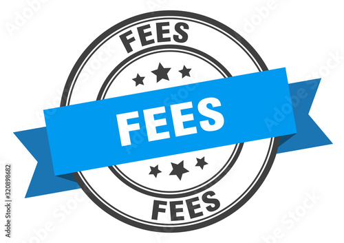 fees label. feesround band sign. fees stamp