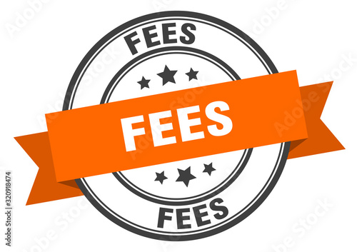 fees label. feesround band sign. fees stamp