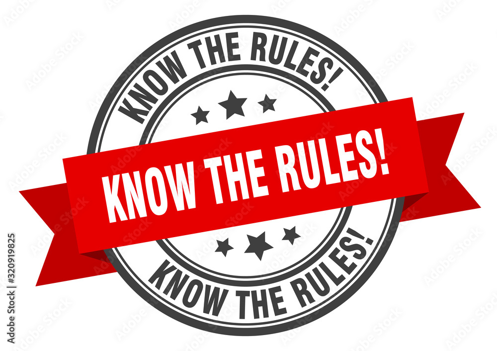 know the rules label. know the rulesround band sign. know the rules stamp